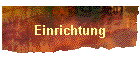 Einrichtung